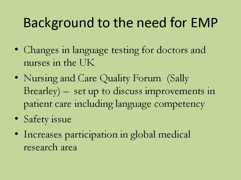 Background to the need for EMP Changes in language testing for doctors and nurses